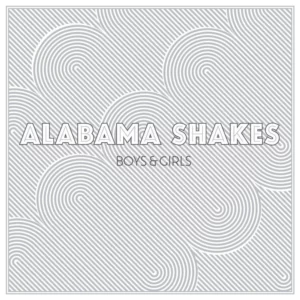 Alabama Shakes - Boys & Girls