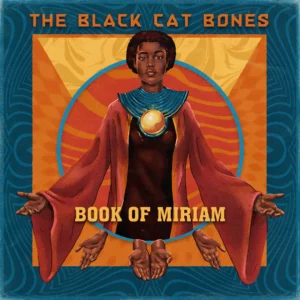 The Black Cat Bones - Book Of Miriam