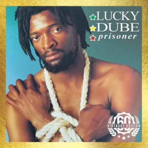 Lucky Dube - Prisoner (60th Birthday Edition)