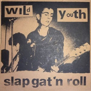 Wild Youth - Slap Gat 'n Roll