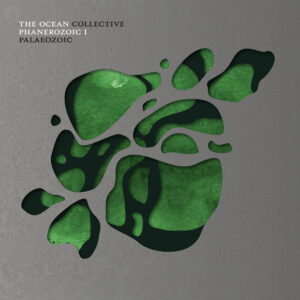 The Ocean Collective – Phanerozoic I: Palaeozoic