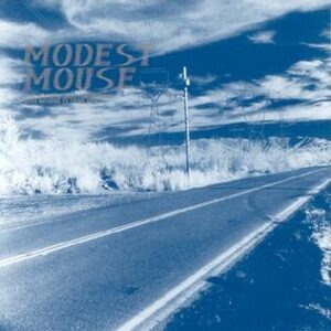 Modest Mouse – This Is a Long Drive for Someone with Nothing to Think About